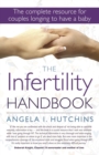The Infertility Handbook : The complete resource for couples longing to have a baby - eBook