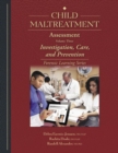 Child Maltreatment Assessment, Volume 3 : Investigation, Care, and Prevention - Book