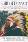 Gift of Power : The Life and Teachings of a Lakota Medicine Man - Book