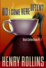 Do I Come Here Often? : Black Coffee Blues Pt. 2 - eBook