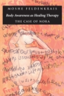 Body Awareness as Healing Therapy : The Case of Nora - Book