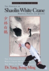 The Essence of Shaolin White Crane : Martial Power and Qigong - Book