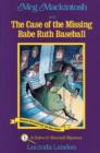Meg Mackintosh and the Case of the Missing Babe Ruth Baseball : A Solve-It-Yourself Mystery - eBook