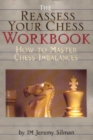 Reassess Your Chess Workbook : How to Master Chess Imbalances - Book