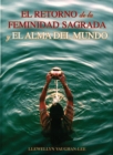 Retorno de la Feminidad Sagrada y el Alma del Mundo - eBook