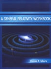 A General Relativity Workbook - Book