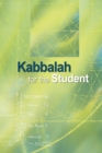 Kabbalah for the Student : Selected Writings of Rav Yehuda Ashlag, Rav Baruch Ashlag & Other Prominent Kabbalists - Book