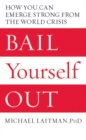 Bail Yourself Out : How You Can Emerge Strong from the World Crisis - eBook