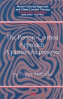 The Person-Centred Approach : A Passionate Presence - Book