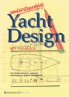 Understanding Yacht Design : For Boat Buyers, Owners & Novice Yacht Designers - Book