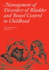 Management of Disorders of Bladder and Bowel Control in Children - eBook