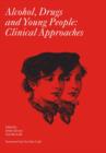Alcohol, Drugs and Young People : Clinical approaches - eBook