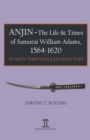 Anjin - The Life and Times of Samurai William Adams, 1564-1620 : A Japanese Perspective - eBook