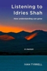 Listening to Idries Shah : How Understanding Can Grow - Book