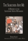 The "Searchers" and Me : A History of the Legendary Sixties Hitmakers - Book