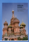 Ruslan Russe 1 : Une Methode Communicative De Russe Pour Adultes Et Etudiants De Niveaux Debutants - Book