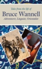 Tales from the life of Bruce Wannell - eBook