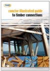 Concise Illustrated Guide to Timber Connections - Book