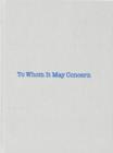 Louise Bourgeois: To Whom It May Concern - Book
