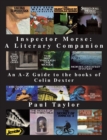 Inspector Morse: A Literary Companion : An A-Z Guide to the Books of Colin Dexter - Book