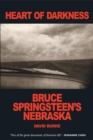 Heart of Darkness : Bruce Springsteen's Nebraska - eBook