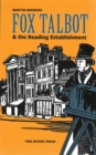 Fox Talbot and the Reading Establishment - Book