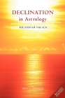 Declination in Astrology : The Steps of the Sun - Book