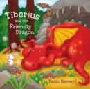 Tiberius and the Friendly Dragon : A Tiberius Story - eBook