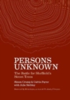 Persons Unknown : The Battle for Sheffield's Street Trees - Book
