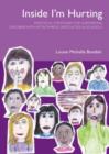 Inside I'm Hurting : Practical Strategies for Supporting Children with Attachment Difficulties in Schools - Book