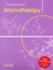 An Introductory Guide to Aromatherapy - Book