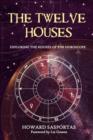 The Twelve Houses : Exploring the Houses of the Horoscope - Book