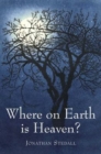 Where on Earth is Heaven : Fifty Years of Questions and Many Miles of Film - Book