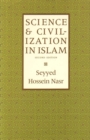 Science & Civilization in Islam - Book