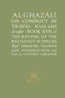Al-Ghazali on Conduct in Travel : Book XVII of the Revival of the Religious Sciences - Book