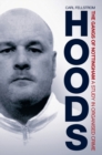 Hoods : The Gangs of Nottingham: A Study in Organised Crime - Book