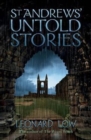 St Andrews' Untold Stories - Book