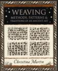 Weaving : Methods, Patterns and Traditions of an Ancient Art - Book