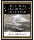 Holy Hills and Pagan Places of Ireland - Book