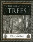 The Miracle of Trees : Their Life and Biology - Book