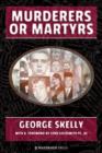 Murderers or Martyrs - Book