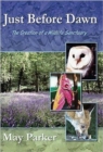 Just Before Dawn : The Creation of a Wildlife Sanctuary - Book