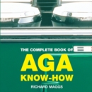The Complete Book of Aga Know-how - Book
