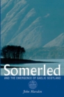 Somerled : And the Emergence of Gaelic Scotland - Book