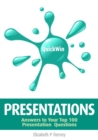 Quick Win Presentations : Answers to Your Top 100 Presentation Questions - eBook