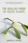 Healing Power of Celtic Plants - Book
