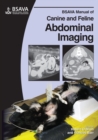 BSAVA Manual of Canine and Feline Abdominal Imaging - Book