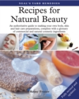 Recipes for Natural Beauty : An authoritative guide to making your own body, skin and haircare preparations, complete with glossary of commercial and natural cosmetic ingredients - Book