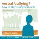 Verbal Bullying? : How to Stay Strong and Calm - eAudiobook
