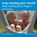 Stop Sucking Your Thumb : Stop Sucking Your Fingers - eAudiobook